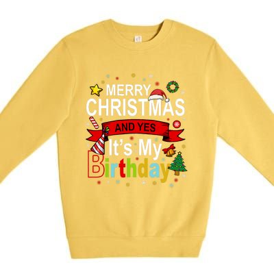 Merry Christmas And Yes ItS My Birthday Gift Premium Crewneck Sweatshirt