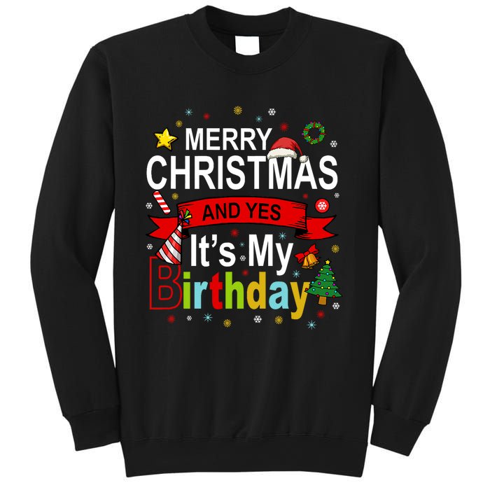 Merry Christmas And Yes ItS My Birthday Gift Sweatshirt