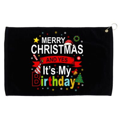 Merry Christmas And Yes ItS My Birthday Gift Grommeted Golf Towel