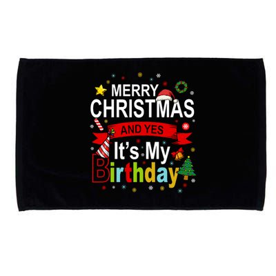 Merry Christmas And Yes ItS My Birthday Gift Microfiber Hand Towel