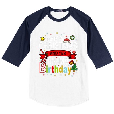 Merry Christmas And Yes ItS My Birthday Gift Baseball Sleeve Shirt