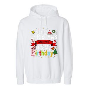 Merry Christmas And Yes ItS My Birthday Gift Garment-Dyed Fleece Hoodie