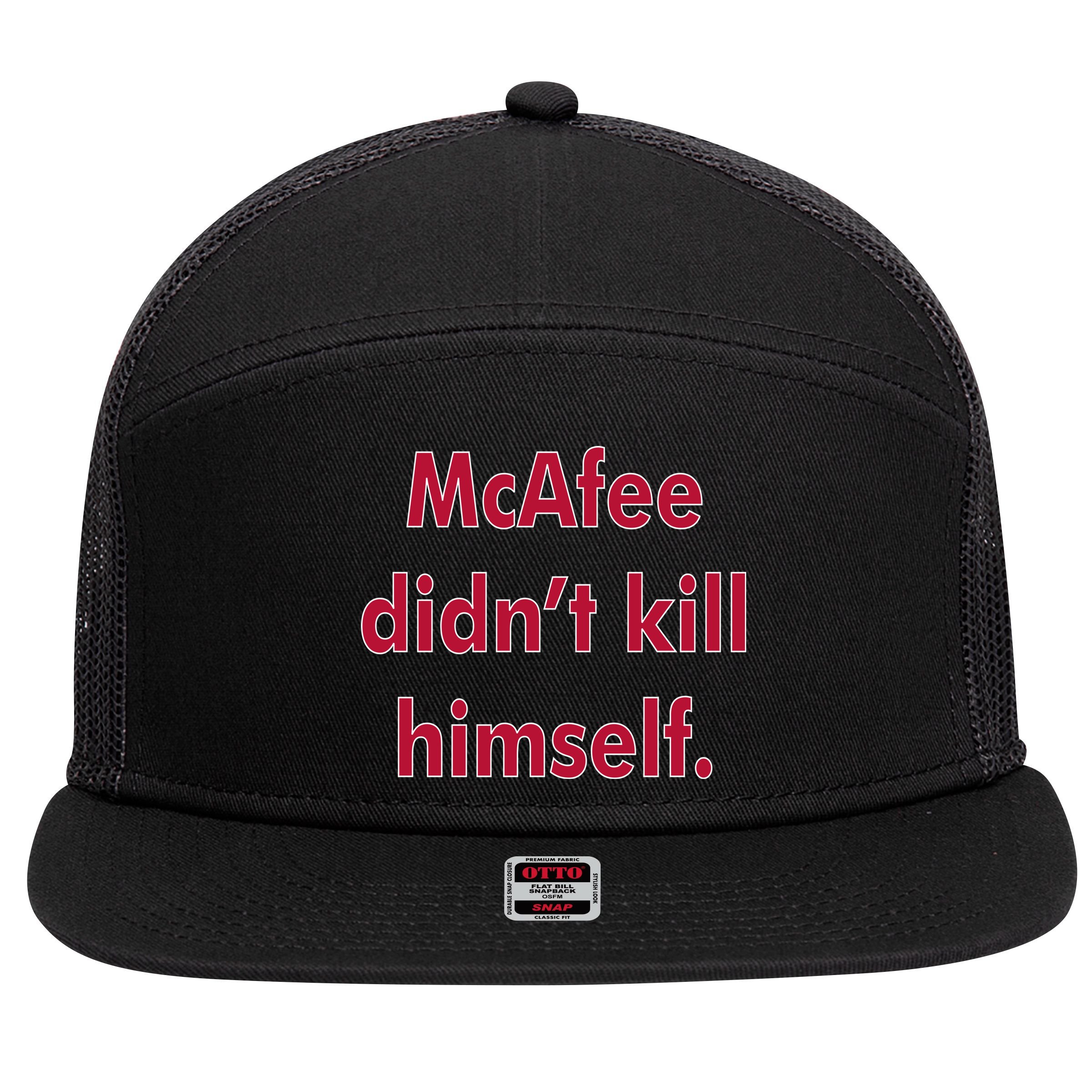 McAfee Didn't Kill Himself 7 Panel Mesh Trucker Snapback Hat