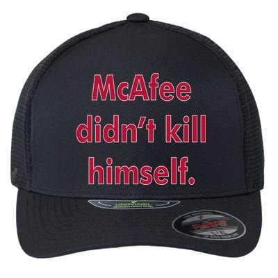McAfee Didn't Kill Himself Flexfit Unipanel Trucker Cap