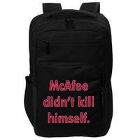 McAfee Didn't Kill Himself Impact Tech Backpack
