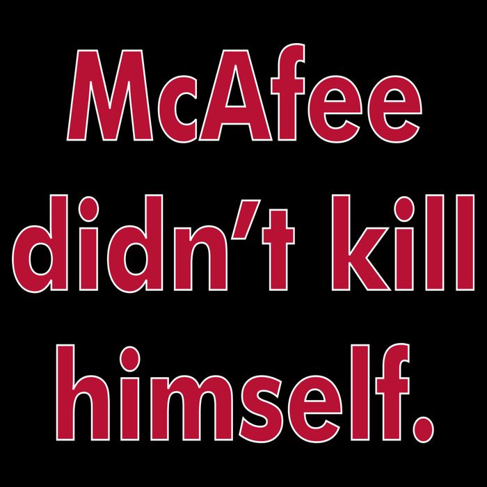 McAfee Didn't Kill Himself Drawstring Bag