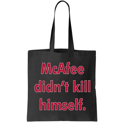 McAfee Didn't Kill Himself Bag