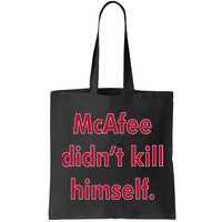 McAfee Didn't Kill Himself Bag