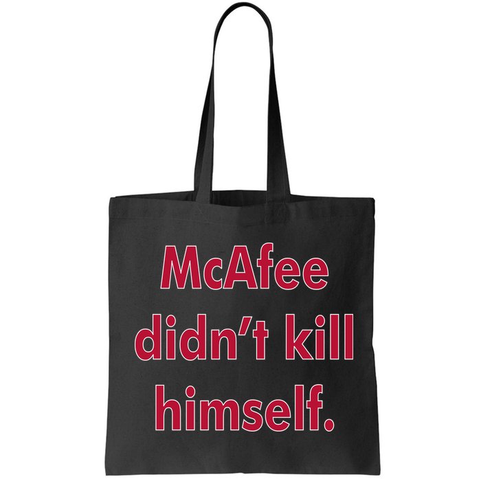 McAfee Didn't Kill Himself Bag