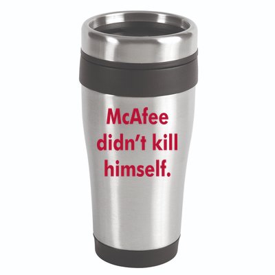 McAfee Didn't Kill Himself 16oz Travel Tumbler