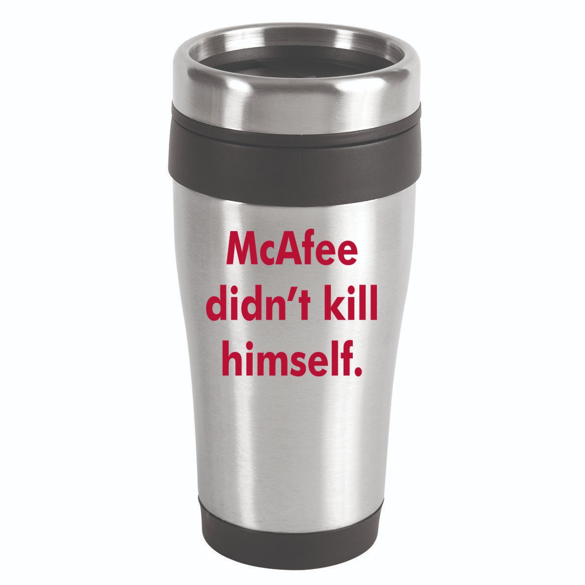 McAfee Didn't Kill Himself 16oz Travel Tumbler