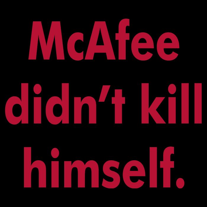 McAfee Didn't Kill Himself 16oz Travel Tumbler