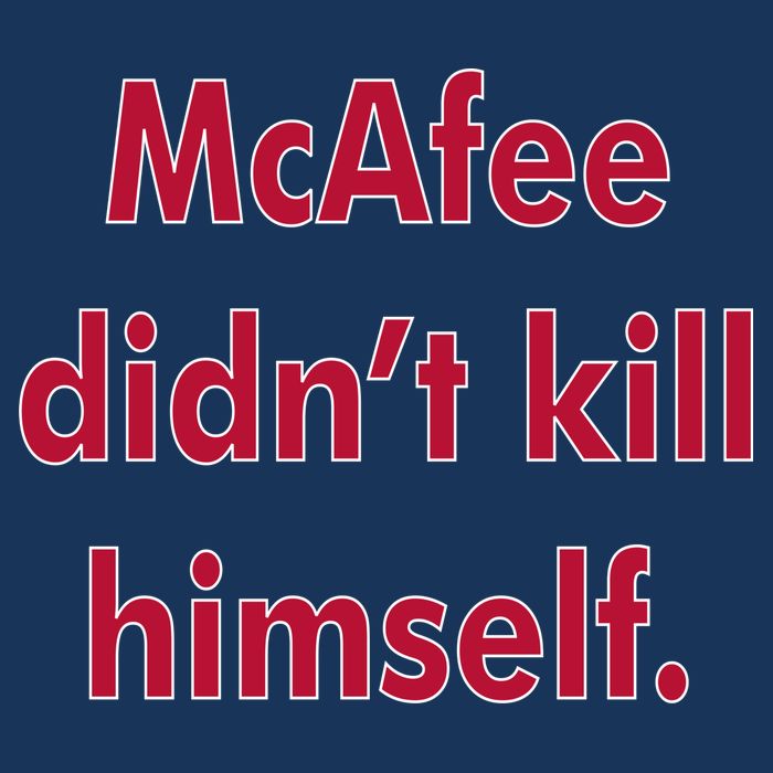 McAfee Didn't Kill Himself Infant Baby Jersey Bodysuit