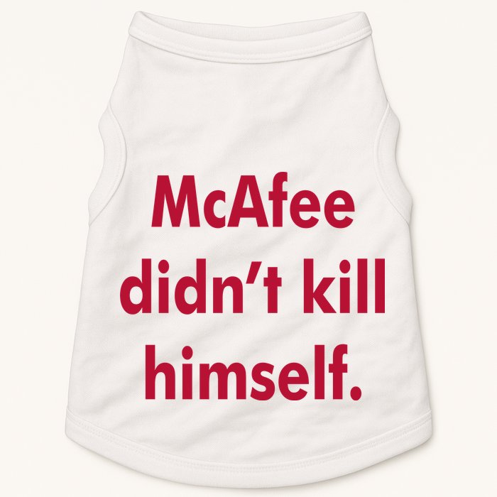 McAfee Didn't Kill Himself Doggie Tank