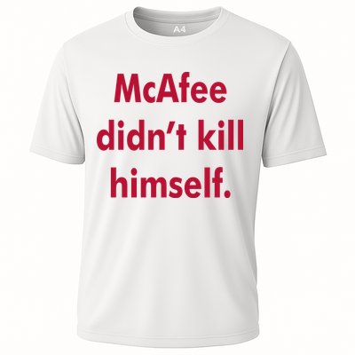 McAfee Didn't Kill Himself Performance Shirt