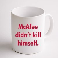 McAfee Didn't Kill Himself Mug