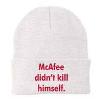 McAfee Didn't Kill Himself Beanie