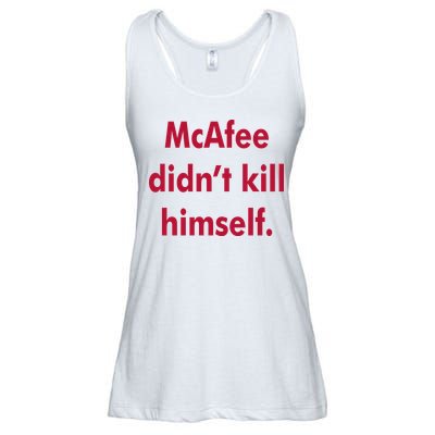 McAfee Didn't Kill Himself Ladies Essential Flowy Tank