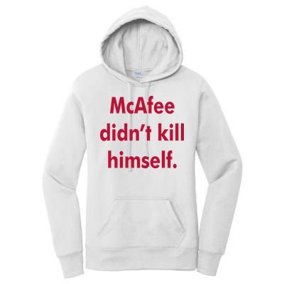 McAfee Didn't Kill Himself Women's Pullover Hoodie