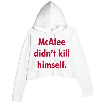 McAfee Didn't Kill Himself Crop Fleece Hoodie