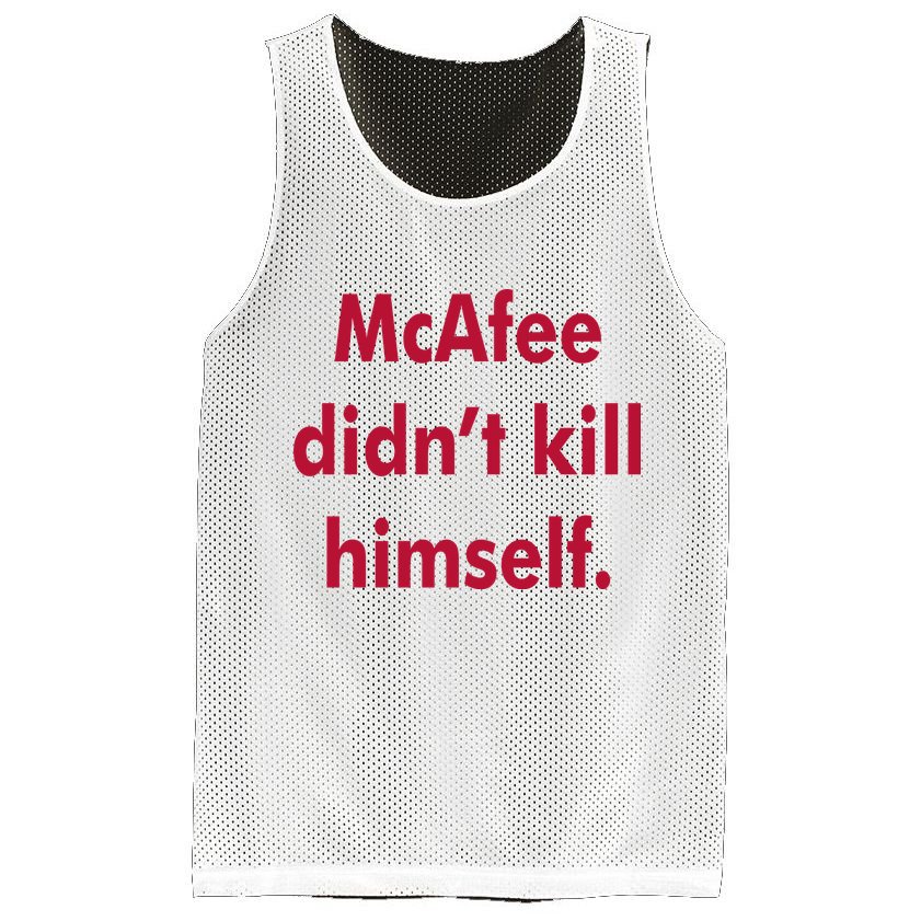 McAfee Didn't Kill Himself Mesh Reversible Basketball Jersey Tank