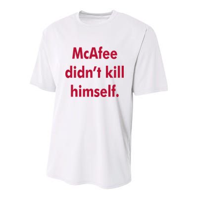 McAfee Didn't Kill Himself Youth Performance Sprint T-Shirt