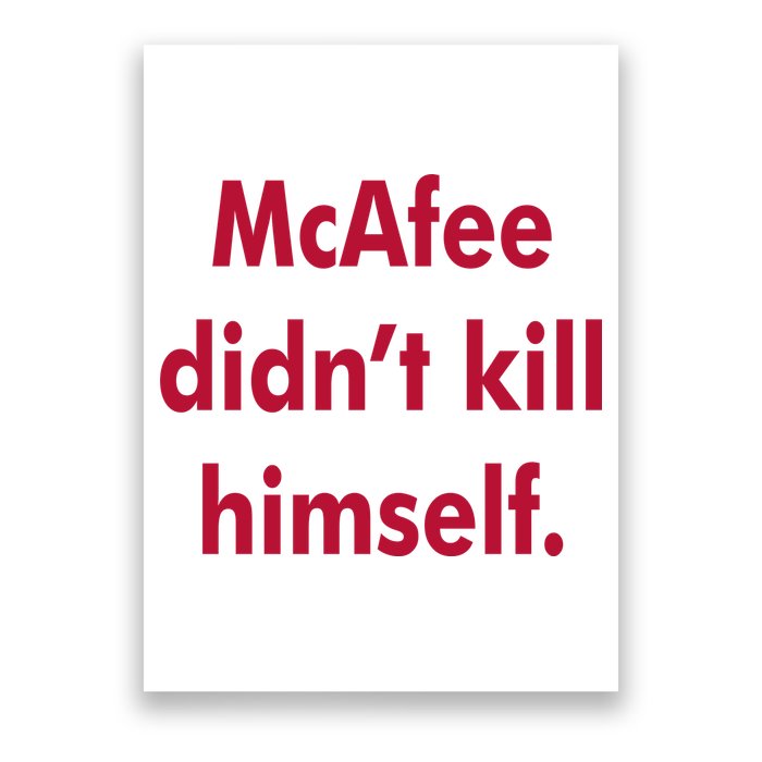 McAfee Didn't Kill Himself Poster