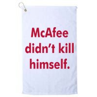 McAfee Didn't Kill Himself Golf Towel