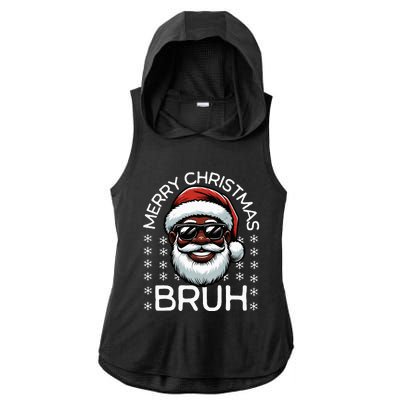 Merry Christmas Bruh Funny Santa Claus  Ladies PosiCharge Tri-Blend Wicking Draft Hoodie Tank