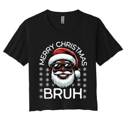 Merry Christmas Bruh Funny Santa Claus  Women's Crop Top Tee