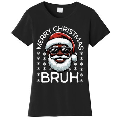 Merry Christmas Bruh Funny Santa Claus  Women's T-Shirt