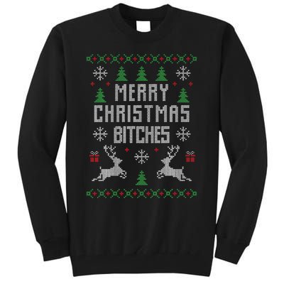 Merry Christmas Bitches Funny Reindeer Ugly Christmas Funny Tall Sweatshirt