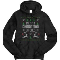 Merry Christmas Bitches Funny Reindeer Ugly Christmas Funny Tie Dye Hoodie