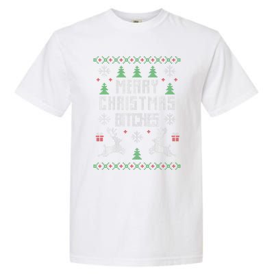 Merry Christmas Bitches Funny Reindeer Ugly Christmas Funny Garment-Dyed Heavyweight T-Shirt