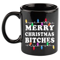 Merry Christmas Bitches Inappropriate Christmas 11oz C Handle Ceramic Mug