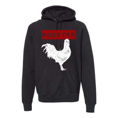 Monster Cock Big Dick Energy Funny Chicken Gift Premium Hoodie