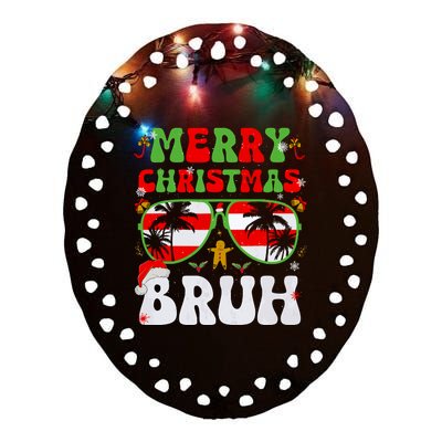 Merry Christmas Bruh Xmas Santa Claus Snow Groovys Boy Ceramic Oval Ornament