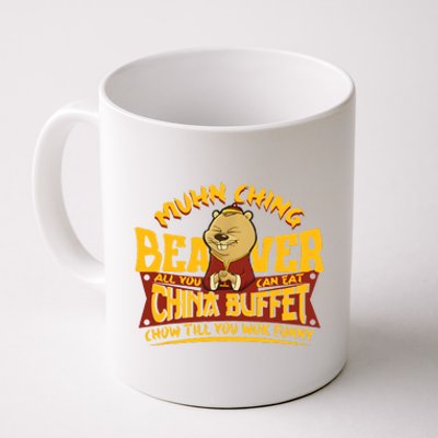 Muhn Ching Beaver All You Can Eat China Buffet Funny Coffee Mug