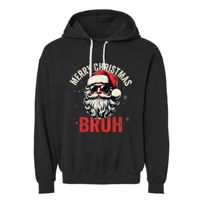 Merry Christmas Bruh Funny Santa Claus Garment-Dyed Fleece Hoodie