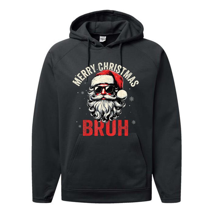 Merry Christmas Bruh Funny Santa Claus Performance Fleece Hoodie