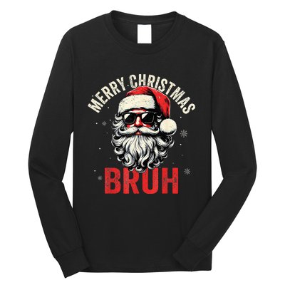 Merry Christmas Bruh Funny Santa Claus Long Sleeve Shirt