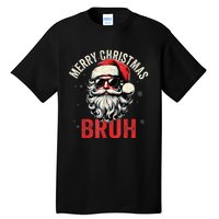 Merry Christmas Bruh Funny Santa Claus Tall T-Shirt