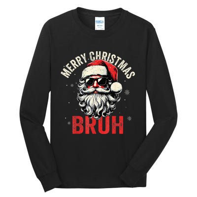 Merry Christmas Bruh Funny Santa Claus Tall Long Sleeve T-Shirt