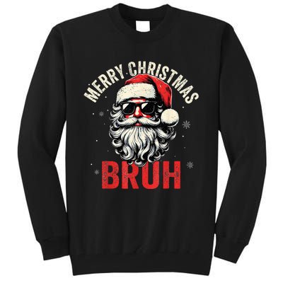 Merry Christmas Bruh Funny Santa Claus Tall Sweatshirt