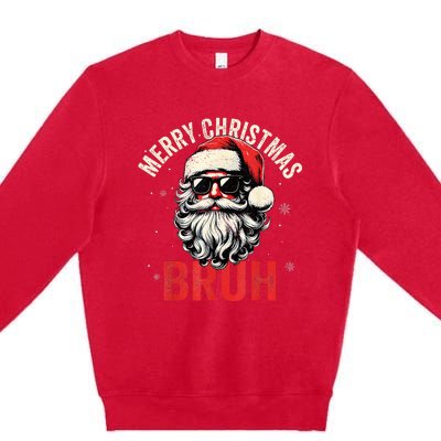 Merry Christmas Bruh Funny Santa Claus Premium Crewneck Sweatshirt