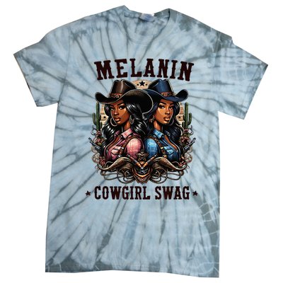 Melanin Cowgirls Black History African Melanin Cowgirl Swag Tie-Dye T-Shirt