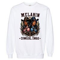 Melanin Cowgirls Black History African Melanin Cowgirl Swag Garment-Dyed Sweatshirt