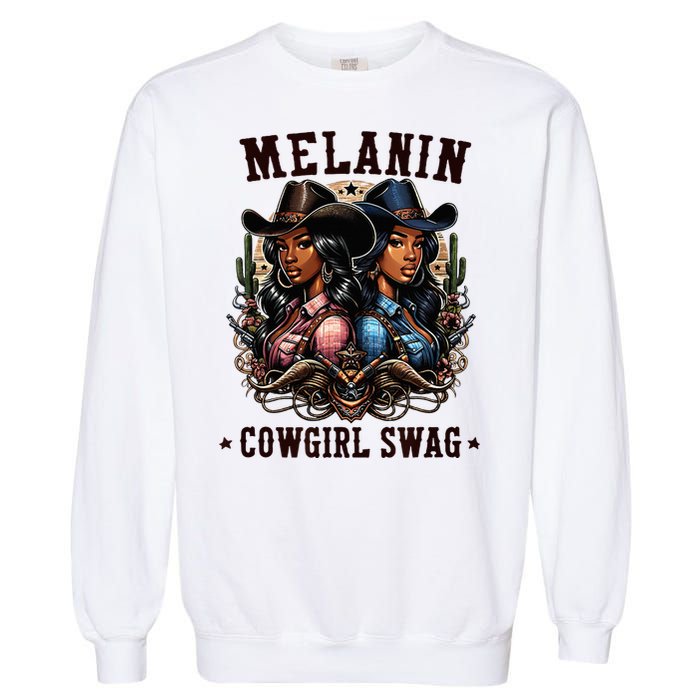 Melanin Cowgirls Black History African Melanin Cowgirl Swag Garment-Dyed Sweatshirt