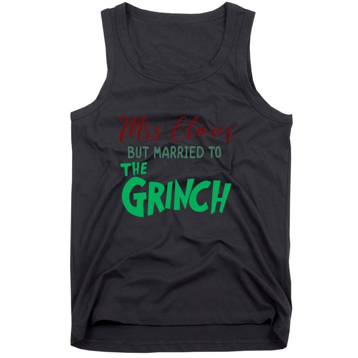 Mrs. Claus But Married To The Grinc Funny Christmas Gift Tank Top