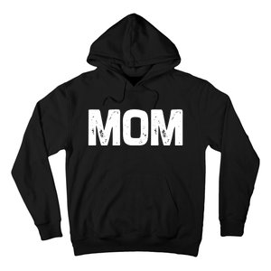 Mom Classic Bold Font Mommy Birthday Gift MotherS Day 2025 Hoodie